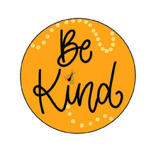 Load image into Gallery viewer, Be Kind