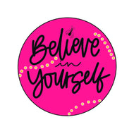 Believe In Yourself